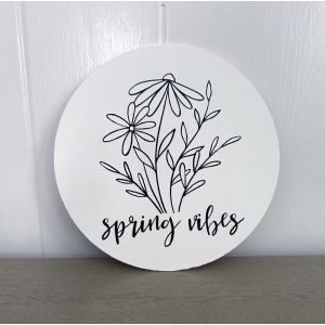 6" "Spring Vibes" Sign