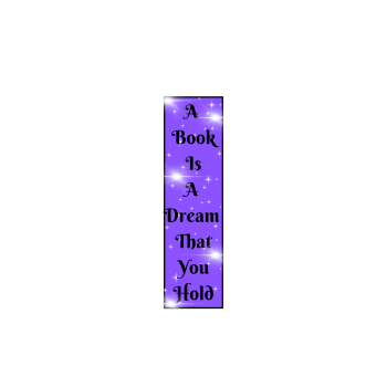 A Book is a Dream You Hold Bookmark