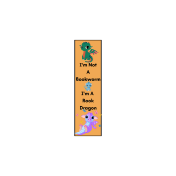 I'm Not a Bookworm, I'm a Book Dragon Bookmark 2