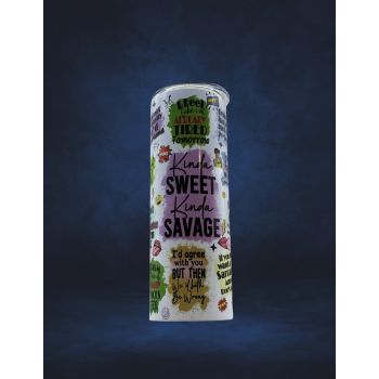 20 Oz Tumbler - Kinda Sweet Kinda Savage