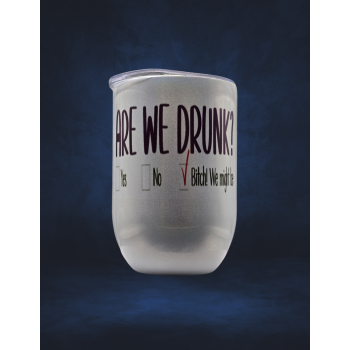 12 Oz Wine thermos - Are we Drunk?